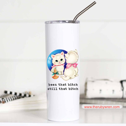 Been that Bitch 20oz Stainless Steel Tall Travel Cup