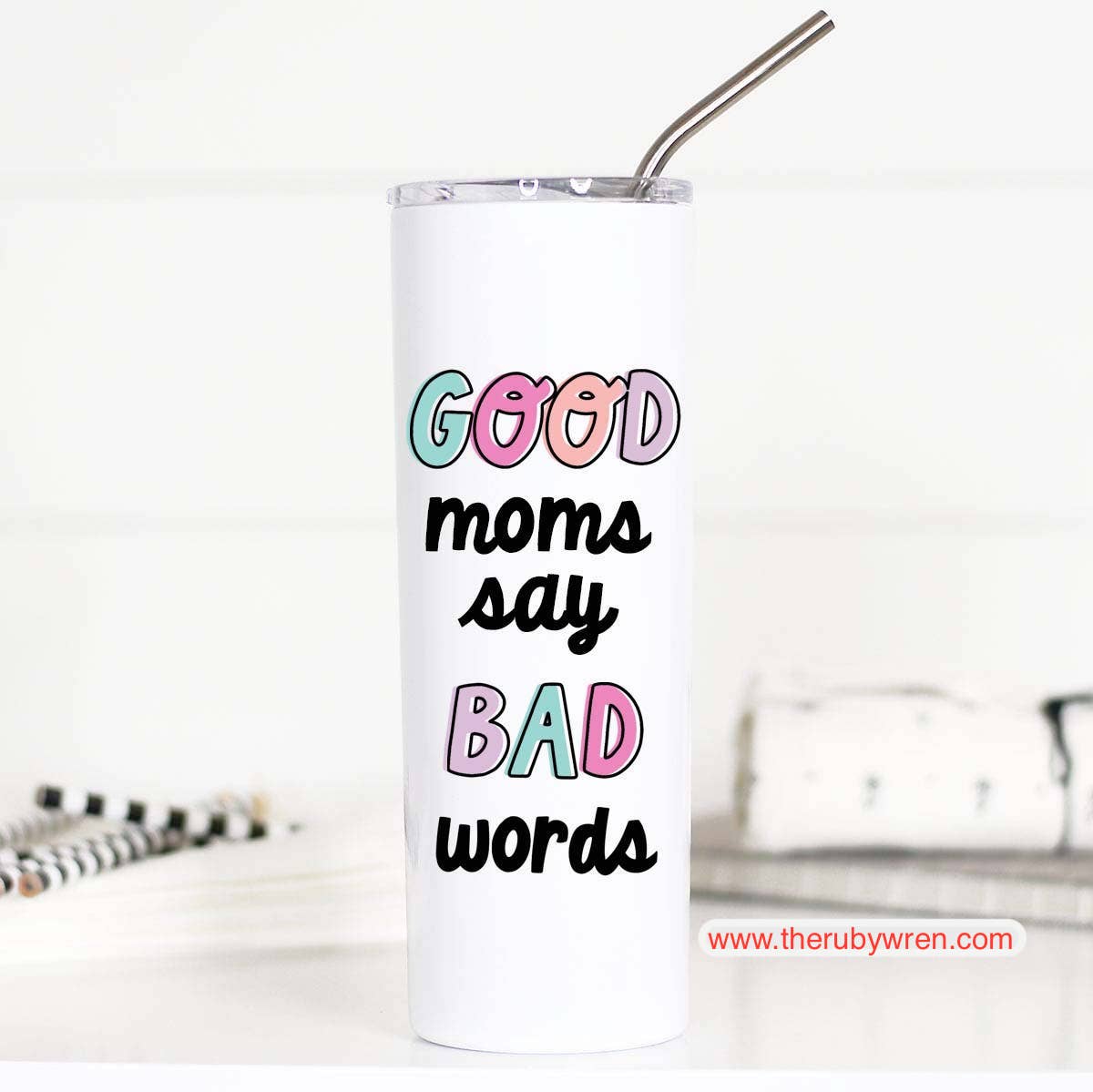 Good Moms Say Bad Words Stainless Steel Tall Travel Cup