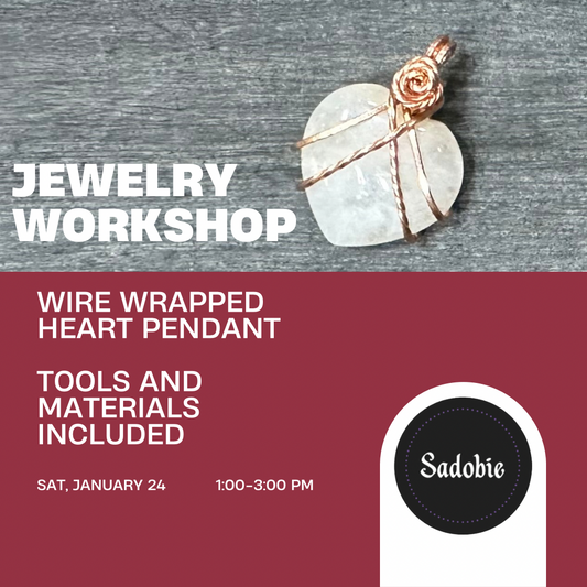 Wire Wrapped Heart Pendant, Saturday 1/24, 1-3