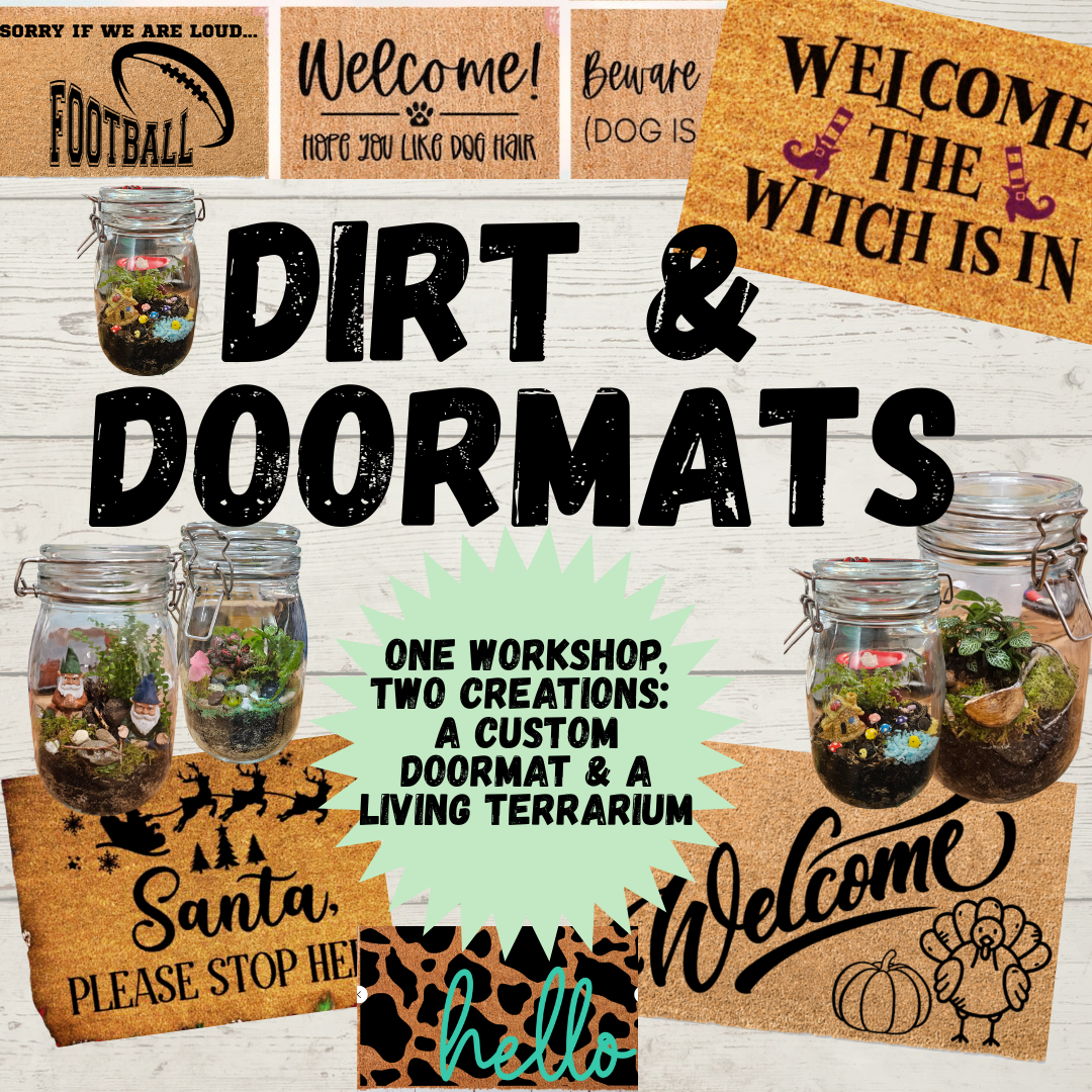 Doormat and Terrariums Saturday, October 18 | 10 AM